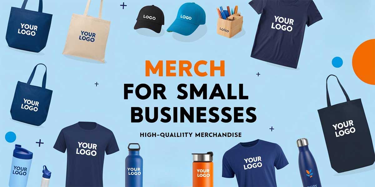 Top Merchandise Ideas to Boost Your Small Business’s Brand and Revenue