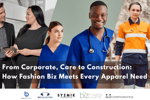 From Corporate, Care to Construction:How Fashion Biz Meets Every Apparel Need