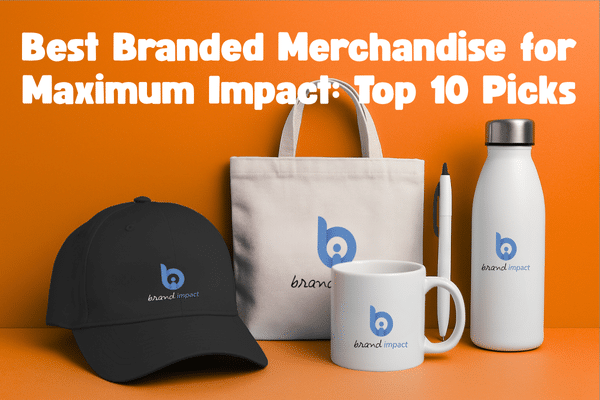 Best Branded Merchandise for Maximum Impact: Top 10 Picks