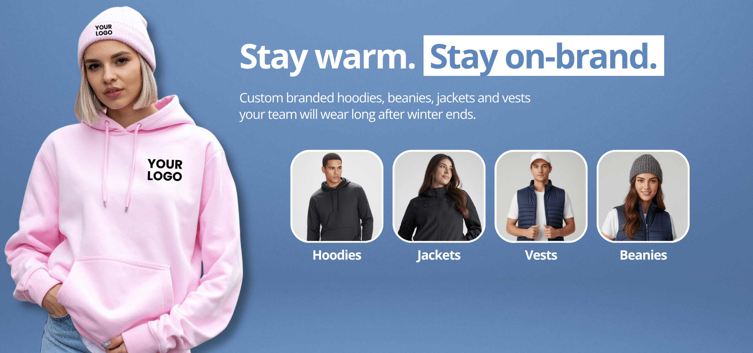 Promotional winter merchandise web banner featuring a female model wearing a light pink branded hoodie and beanie against a blue gradient background. The banner includes product categories for hoodies, jackets, vests and beanies, along with the headline “Stay warm. Stay on-brand.” and a call-to-action button reading “Start Your Order”.
